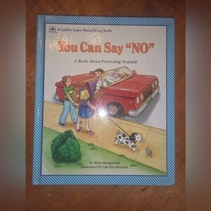 You Can Say "NO" (A Golden Learn About Living Book)